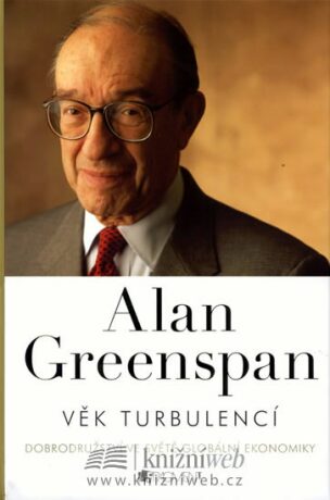 Věk turbulencí - Alan Greenspan