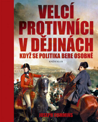 Velcí protivníci v dějinách - Joseph Cummins