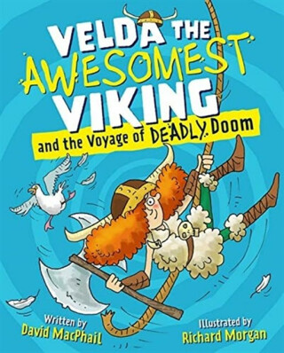 Velda the Awesomest Viking and the Voyage of Deadly Doom - David MacPhail