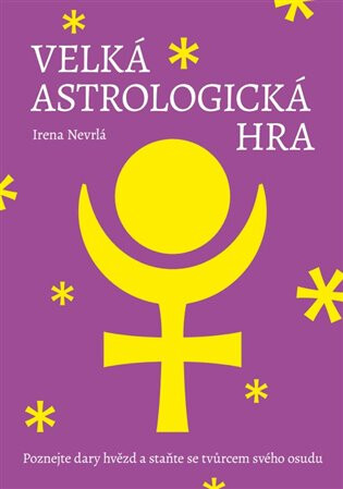 Velká astrologická hra - Nevrlá Irena