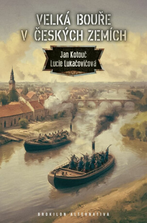 Velká bouře v českých zemích - Jan Kotouč,Lucie Lukačovičová