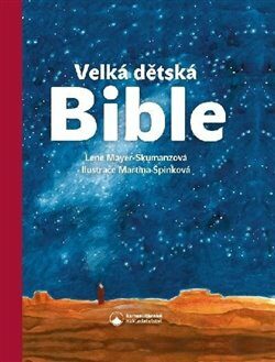 Velká dětská Bible - Martina Špinková,Mayer-Skumanzová Lene