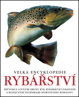 Velká encyklopedie rybářství - 