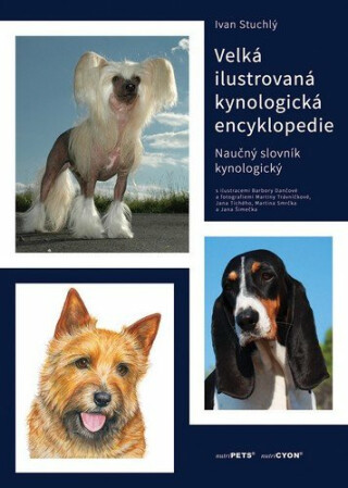 Velká ilustrovaná kynologická encyklopedie - Ivan Stuchlý