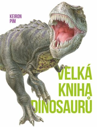 Velká kniha Dinosaurů - Pim Keiron