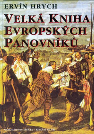 Velká kniha evropských panovníků - Ervín Hrych