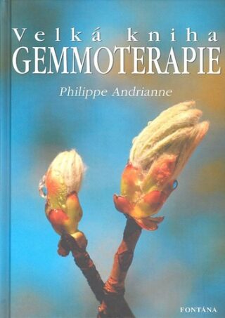 Velká kniha gemmoterapie - Philippe Andrianne
