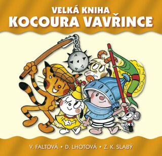 Velká kniha kocoura Vavřince - Věra Faltová,Zdeněk K. Slabý,Dagmar Lhotová