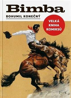 Bimba - Velká kniha komiksů - Bohumil Konečný