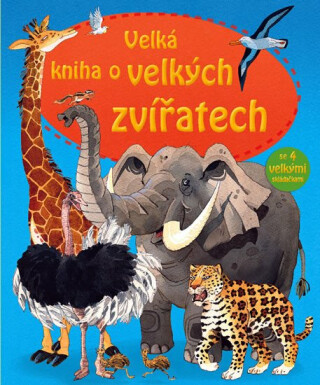 Velká kniha o velkých zvířatech - Hazel Maskell