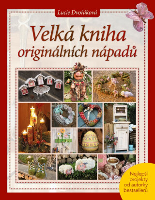 Velká kniha originálních nápadů - Lucie Dvořáková