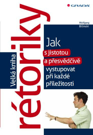 Velká kniha rétoriky - Wolfgang Bilinski