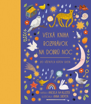 Veľká kniha rozprávok na dobrú noc zo všetkých kútov sveta - Angela McAllisterová
