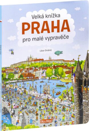 Velká knížka PRAHA pro malé vypravěče - Libor Drobný,Alena Viltová