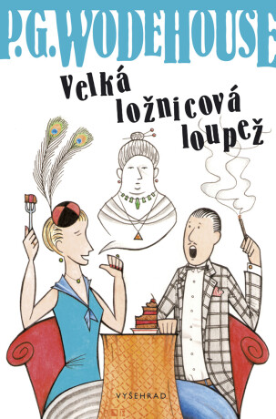 Velká ložnicová loupež - Pelham Grenville Wodehouse