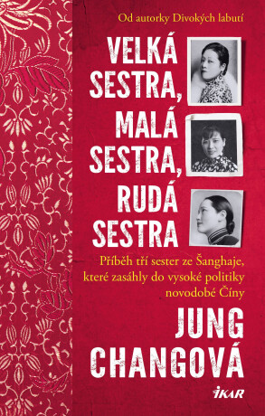 Velká sestra, malá sestra, rudá sestra - Jung Changová