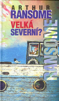 Velká severní? - Arthur Ransome,Jan Černý