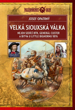 Velká siouxská válka - Josef Opatrný