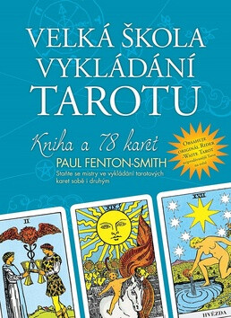 Velká škola vykládání tarotu - Paul Fenton-Smith