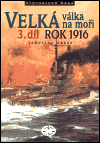 Velká válka na moři - 3.díl - rok 1916 - Jaroslav Hrbek