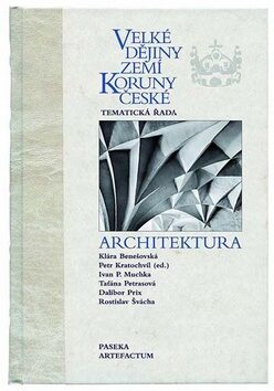 Velké dějiny zemí Koruny české - Architektura - Petr Kratochvíl