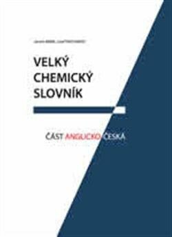 Velký chemický slovník: Část anglicko-česká - Jaromír Mindl,Josef Panchartek
