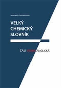 Velký chemický slovník: Část česko-anglická - Jaromír Mindl,Josef Panchartek