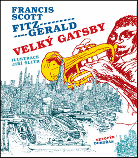 Velký Gatsby - Francis Scott Fitzgerald,Jiří Šlitr