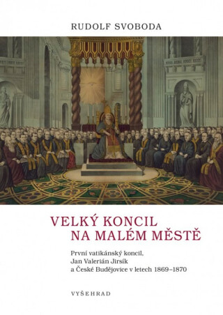 Velký koncil na malém městě - Rudolf Svoboda