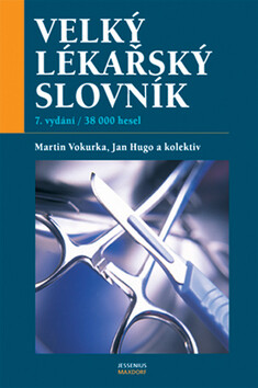 Velký lékařský slovník 7. vydání - Martin Vokurka,Jan Hugo