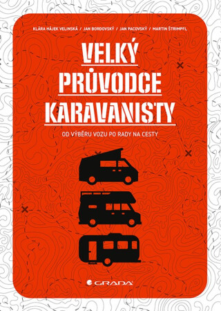 Velký průvodce karavanisty - Jan Bordovský,Jan Pacovský,Martin Štrimpfl,Klára Velínská Hájek