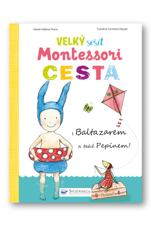 Velký sešit Montessori Cesta - Caroline Fontaine-Riquier,Place Marie-Héléne