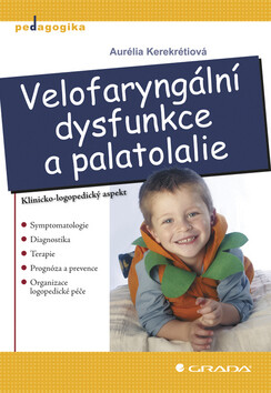 Velofaryngální dysfunkce a palatolalie - Aurélie Kerekrétiová