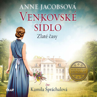 Venkovské sídlo 1: Zlaté časy - Anne Jacobsová