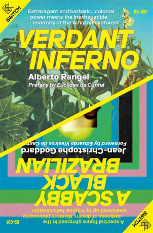 Verdant Inferno/A Scabby Black Brazilian - Alberto Rangel,Jean-Christophe Godard