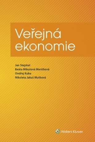 Veřejná ekonomie - Jan Stejskal,Beáta Mikušová Meričková,Ondřej Kuba,Nikoleta Jakuš Muthová
