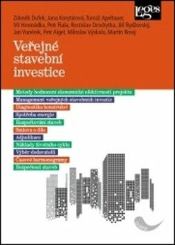 Veřejné stavební investice - Petr Fiala,Martin Nový,Zdeněk Dufek,Rostislav Drochytka,Jiří Bydžovský,Jana Korytárová,Tomáš Apeltauer,Vít Hromádka,Jan Vaněrek,Petr Aigel,Miloslav Výskala