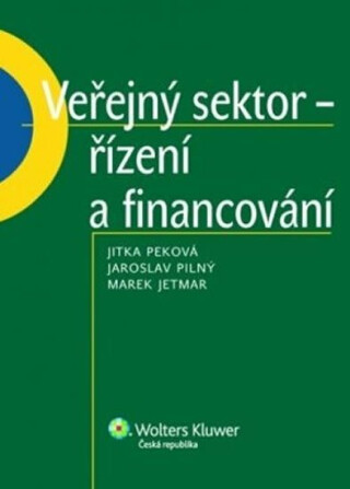 Veřejný sektor - řízení a financování - Jitka Peková