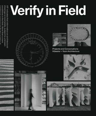 Verify in Field - Eric Howeler,J. Meejin Yoon