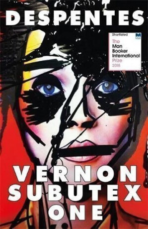 Vernon Subutex One - Virginie Despentes