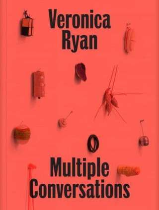 Veronica Ryan: Multiple Conversations - 