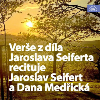 Verše z díla Jaroslava Seiferta recituje Jaroslav Seifert a Dana Medřická - Jaroslav Seifert