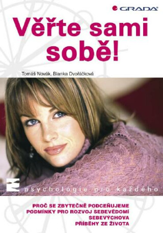 Věřte sami sobě! - Tomáš Novák,Blanka Dvořáčková