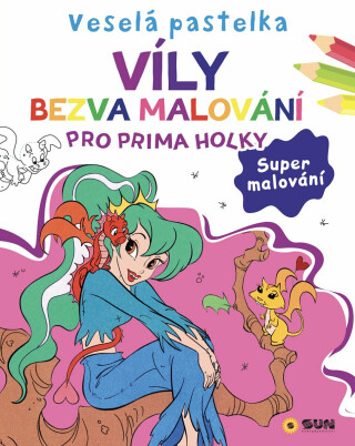 Veselá pastelka Víly - Bezva malování pro prima holky - neuveden
