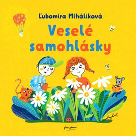 Veselé samohlásky - Katarína Ilkovičová,Ľubomíra Miháliková