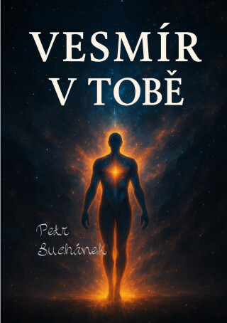 Vesmír v Tobě - Petr Suchánek