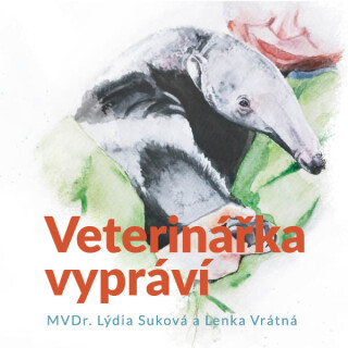Veterinářka vypráví - Lenka Vrátná,Lýdia Suková