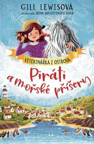Veterinářka z ostrova – Piráti a mořské příšery - Gill Lewisová,Avgustinovichová Irina
