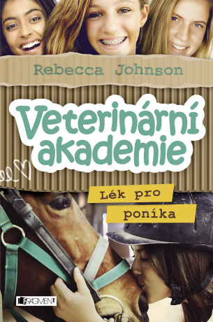 Veterinární akademie – Lék pro poníka - Rebecca Johnson