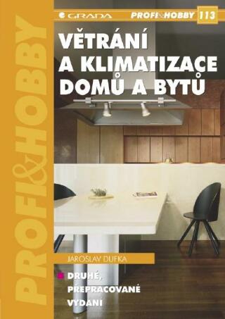 Větrání a klimatizace domů a bytů - Jaroslav Dufka